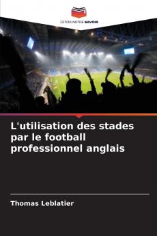 L'utilisation des stades par le football professionnel anglais
