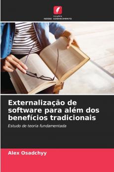 Externalização de software para além dos benefícios tradicionais