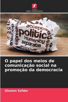 O papel dos meios de comunicação social na promoção da democracia