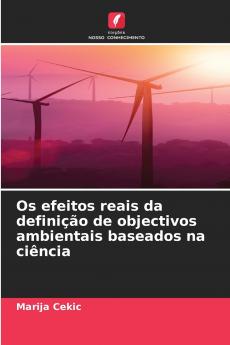 Os efeitos reais da definição de objectivos ambientais baseados na ciência