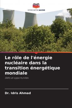 Le rôle de l'énergie nucléaire dans la transition énergétique mondiale
