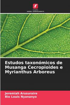 Estudos taxonómicos de Musanga Cecropioides e Myrianthus Arboreus