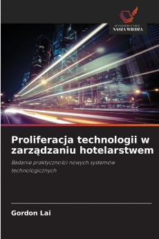 Proliferacja technologii w zarządzaniu hotelarstwem