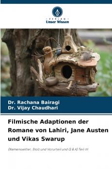 Filmische Adaptionen der Romane von Lahiri Jane Austen und Vikas Swarup