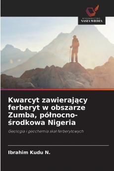 Kwarcyt zawierający ferberyt w obszarze Zumba północno-środkowa Nigeria