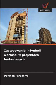 Zastosowanie inżynierii wartości w projektach budowlanych