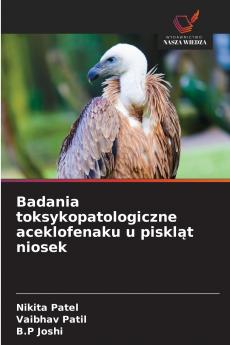 Badania toksykopatologiczne aceklofenaku u piskląt niosek