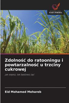 Zdolność do ratooningu i powtarzalność u trzciny cukrowej