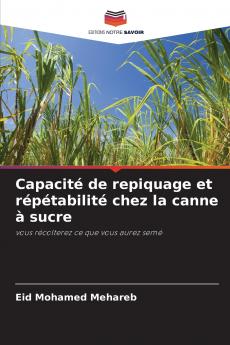 Capacité de repiquage et répétabilité chez la canne à sucre