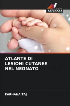 ATLANTE DI LESIONI CUTANEE NEL NEONATO