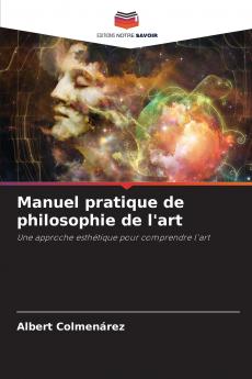 Manuel pratique de philosophie de l'art