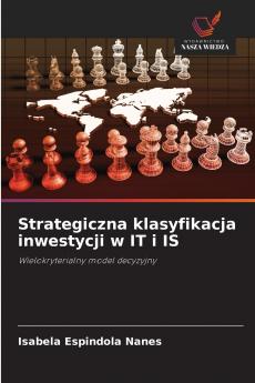 Strategiczna klasyfikacja inwestycji w IT i IS