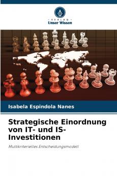 Strategische Einordnung von IT- und IS-Investitionen