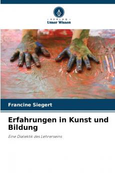 Erfahrungen in Kunst und Bildung