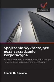 Spojrzenie wykraczające poza zarządzanie korporacyjne