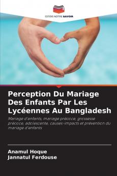 Perception Du Mariage Des Enfants Par Les Lycéennes Au Bangladesh