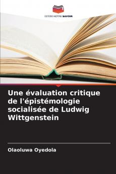 Une évaluation critique de l'épistémologie socialisée de Ludwig Wittgenstein