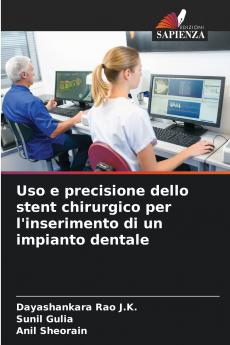 Uso e precisione dello stent chirurgico per l'inserimento di un impianto dentale
