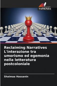 Reclaiming Narratives L'interazione tra umorismo ed egemonia nella letteratura postcoloniale