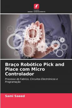 Braço Robótico Pick and Place com Micro Controlador