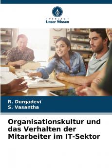 Organisationskultur und das Verhalten der Mitarbeiter im IT-Sektor
