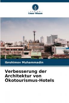 Verbesserung der Architektur von Ökotourismus-Hotels