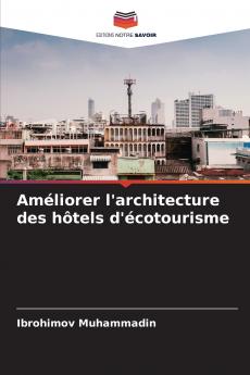Améliorer l'architecture des hôtels d'écotourisme