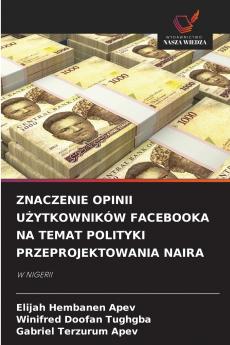 ZNACZENIE OPINII UŻYTKOWNIKÓW FACEBOOKA NA TEMAT POLITYKI PRZEPROJEKTOWANIA NAIRA