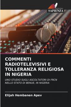 COMMENTI RADIOTELEVISIVI E TOLLERANZA RELIGIOSA IN NIGERIA
