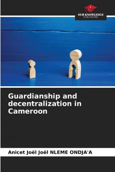 Guardianship and decentralization in Cameroon