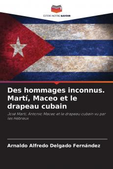 Des hommages inconnus. Martí Maceo et le drapeau cubain