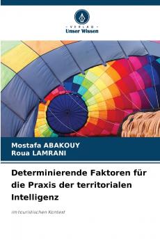 Determinierende Faktoren für die Praxis der territorialen Intelligenz