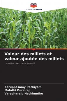 Valeur des millets et valeur ajoutée des millets