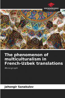 The phenomenon of multiculturalism in French-Uzbek translations