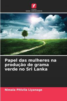 Papel das mulheres na produção de grama verde no Sri Lanka
