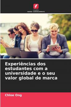 Experiências dos estudantes com a universidade e o seu valor global de marca