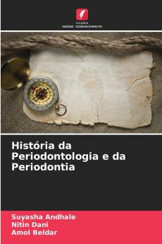 História da Periodontologia e da Periodontia