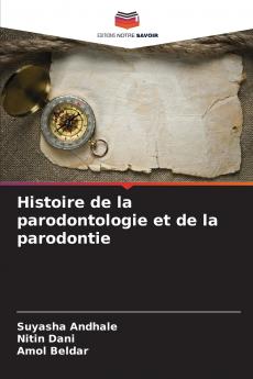 Histoire de la parodontologie et de la parodontie