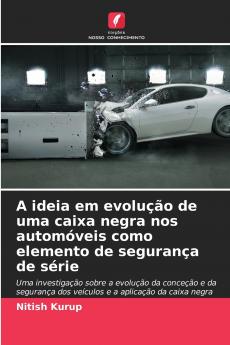 A ideia em evolução de uma caixa negra nos automóveis como elemento de segurança de série