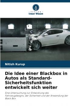 Die Idee einer Blackbox in Autos als Standard-Sicherheitsfunktion entwickelt sich weiter