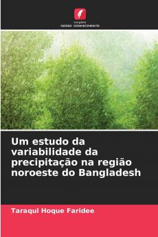 Um estudo da variabilidade da precipitação na região noroeste do Bangladesh