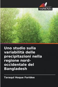 Uno studio sulla variabilità delle precipitazioni nella regione nord-occidentale del Bangladesh