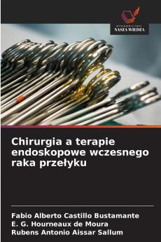 Chirurgia a terapie endoskopowe wczesnego raka przełyku