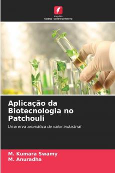 Aplicação da Biotecnologia no Patchouli