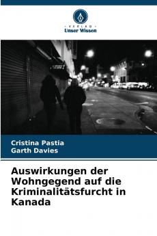 Auswirkungen der Wohngegend auf die Kriminalitätsfurcht in Kanada