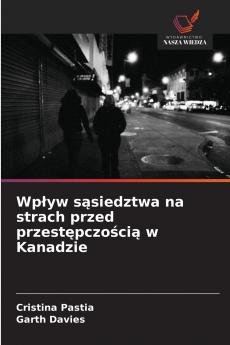 Wpływ sąsiedztwa na strach przed przestępczością w Kanadzie