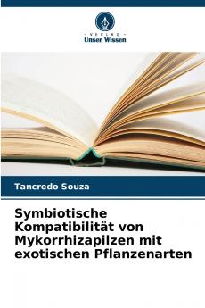 Symbiotische Kompatibilität von Mykorrhizapilzen mit exotischen Pflanzenarten