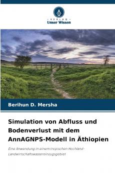 Simulation von Abfluss und Bodenverlust mit dem AnnAGNPS-Modell in Äthiopien