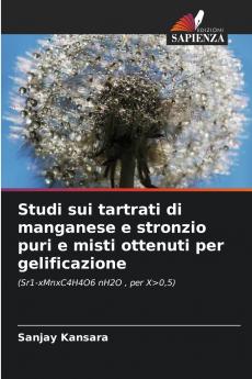 Studi sui tartrati di manganese e stronzio puri e misti ottenuti per gelificazione