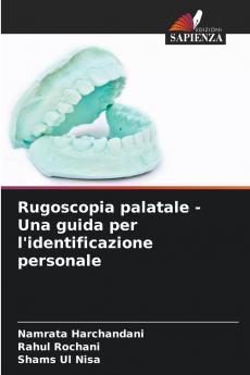 Rugoscopia palatale - Una guida per l'identificazione personale